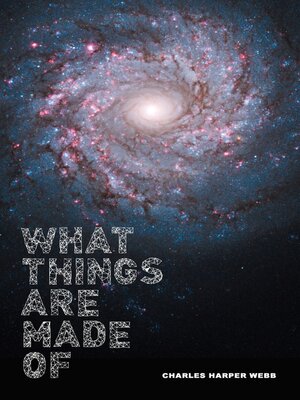 cover image of What Things Are Made Of